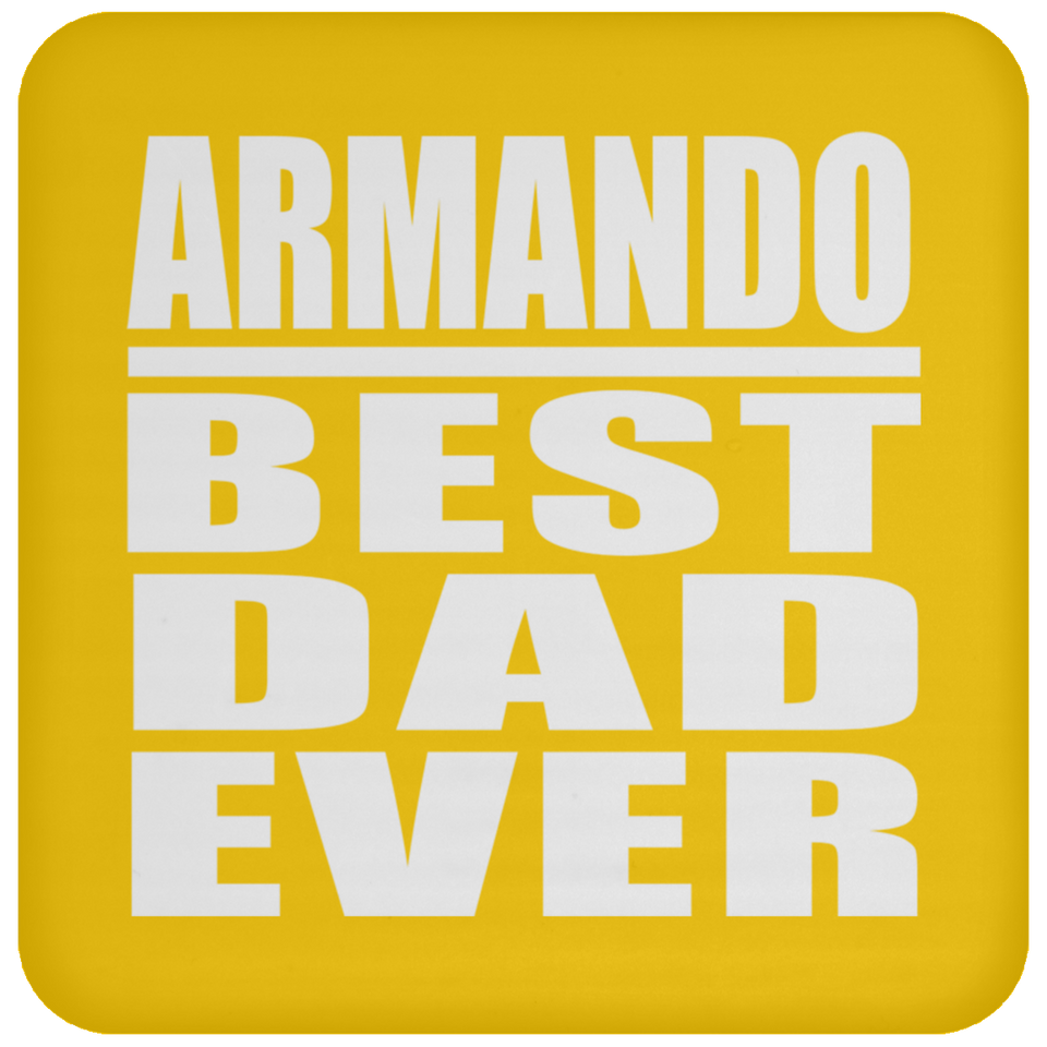 Armando Best Dad Ever - Drink Coaster