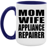 Mom Wife Appliance Repairer - 15oz Accent Mug Purple