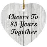 83rd Anniversary Cheers To 83 Years Together - Heart Ornament F