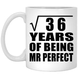 6th Anniversary Square Root of 36 Years of Mr Perfect - 11oz Coffee Mug