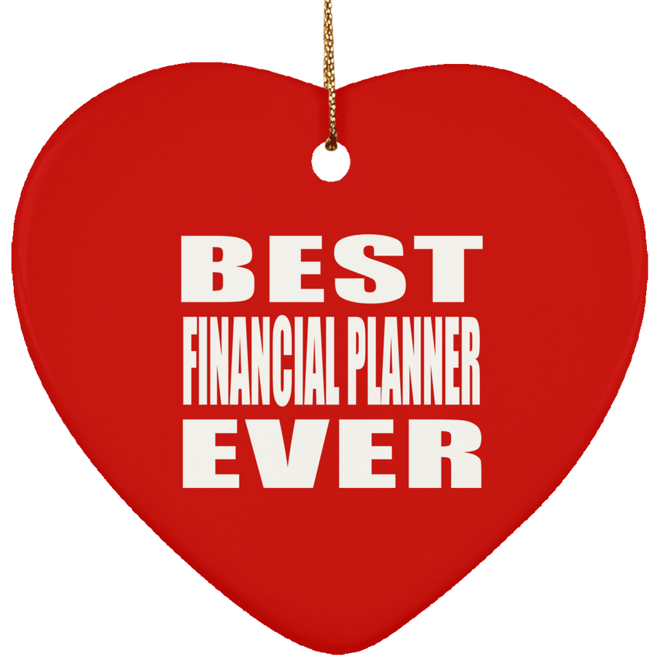 Best Financial Planner Ever - Heart Ornament