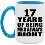 17th Anniversary 17 Years of Being Mrs Always Right - 15oz Accent Mug Blue