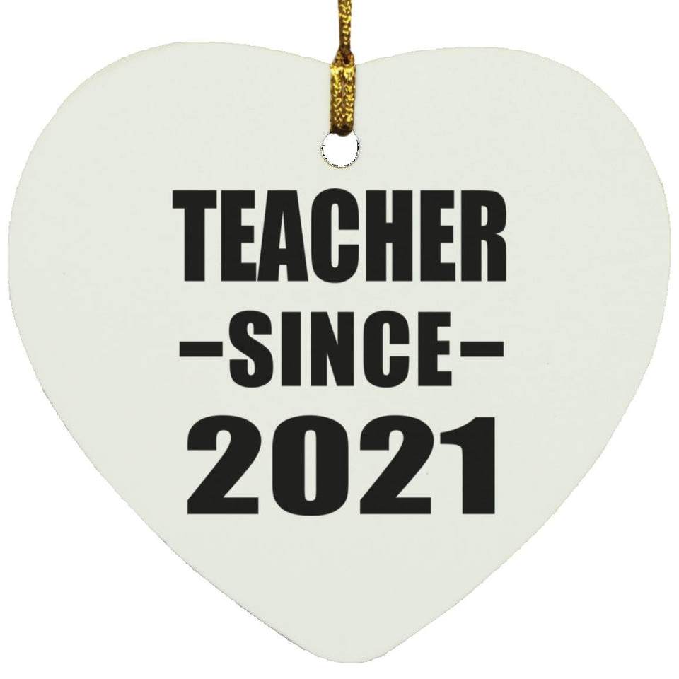 Teacher Since 2021 - Heart Ornament