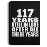117th Anniversary 117 Years Still In Love After These Years - Canvas Portrait