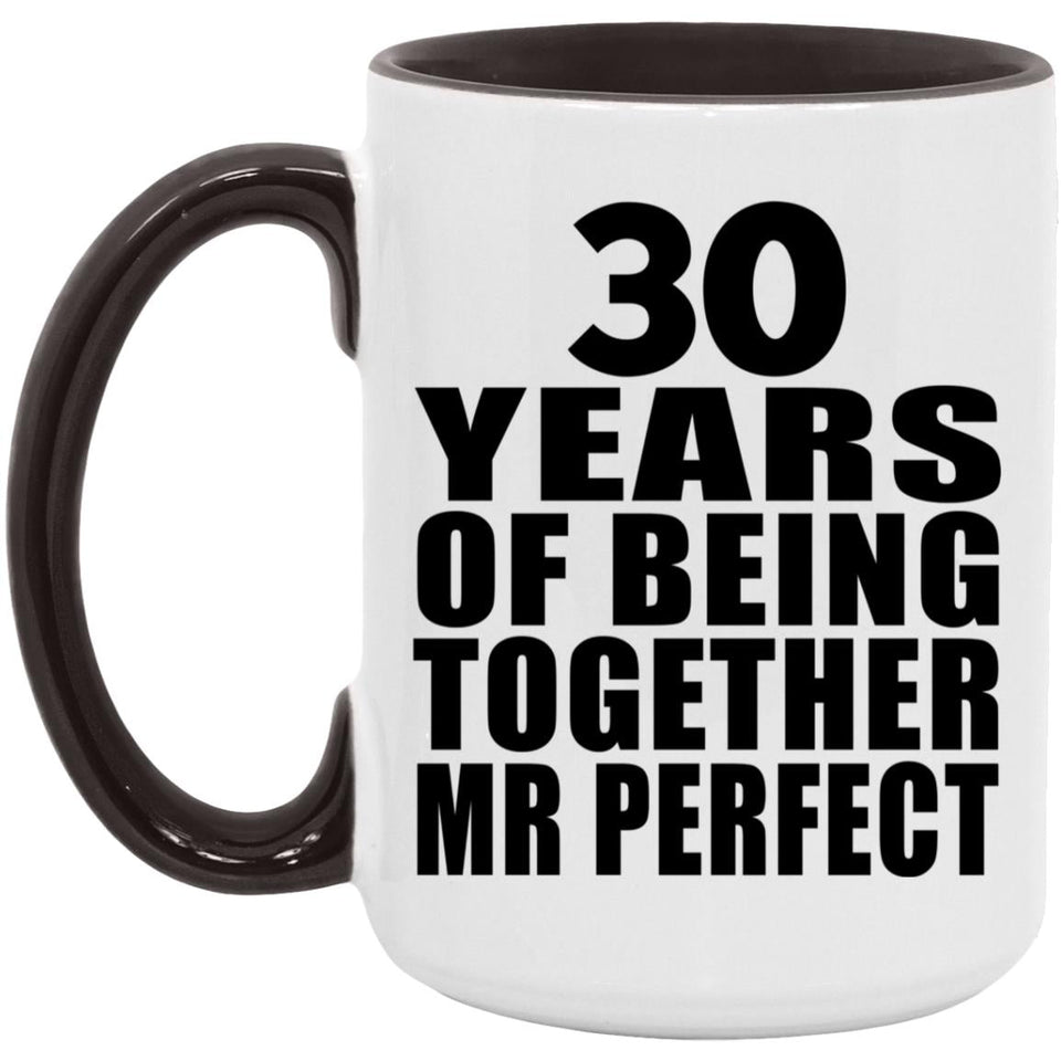 30th Anniversary 30 Years Of Being Mr Perfect - 15oz Accent Mug Black