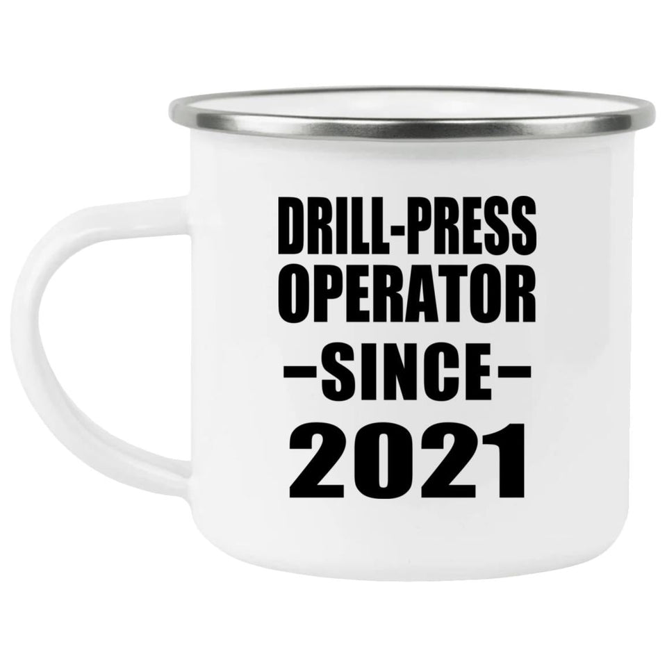Drill-Press Operator Since 2021 - 12oz Camping Mug