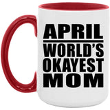 April World's Okayest Mom - 15oz Accent Mug Red
