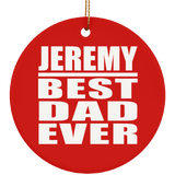 Jeremy Best Dad Ever - Circle Ornament