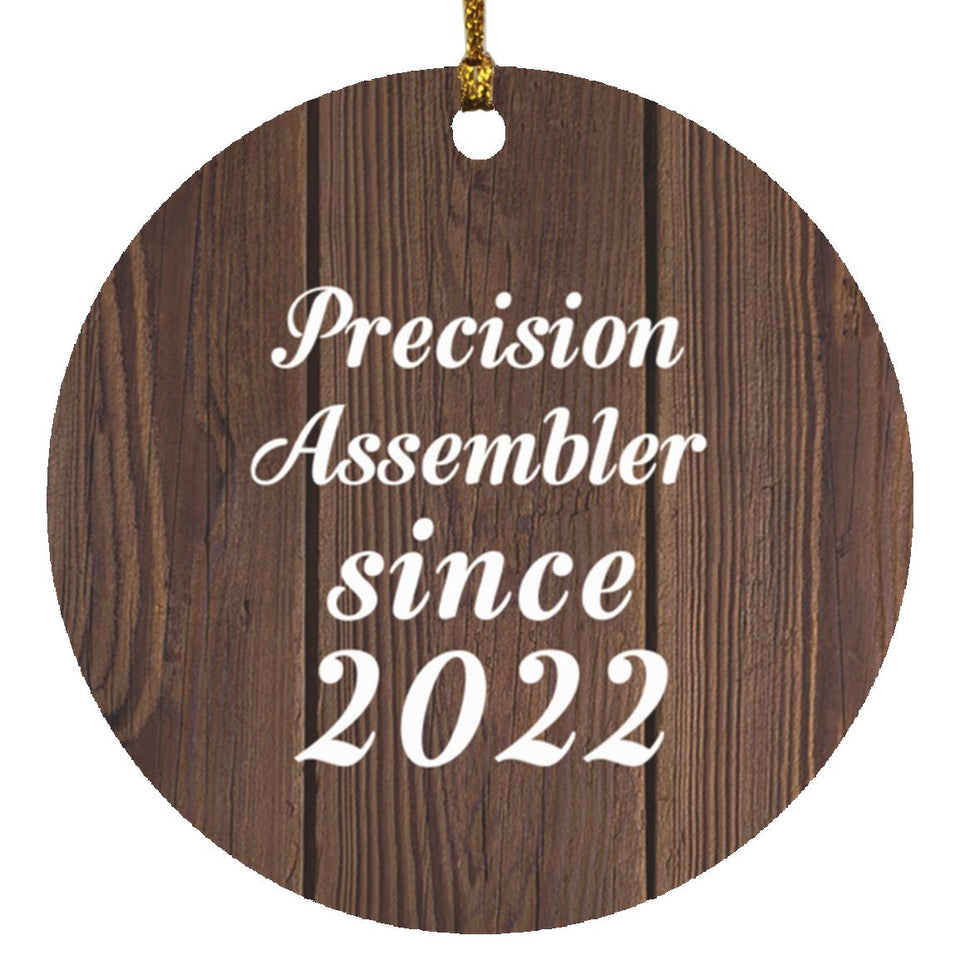 Precision Assembler Since 2022 - Circle Ornament D