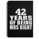 42nd Anniversary 42 Years Of Being Mrs Right - Canvas Portrait