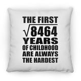 92nd Birthday Square Root of 8464 Years of Childhood - Throw Pillow