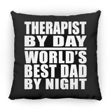 Therapist By Day World's Best Dad By Night - Throw Pillow Black