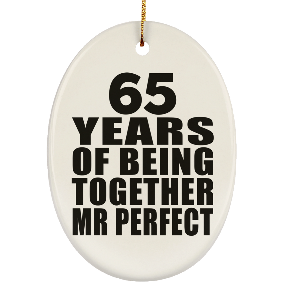 65th Anniversary 65 Years Of Being Mr Perfect - Oval Ornament