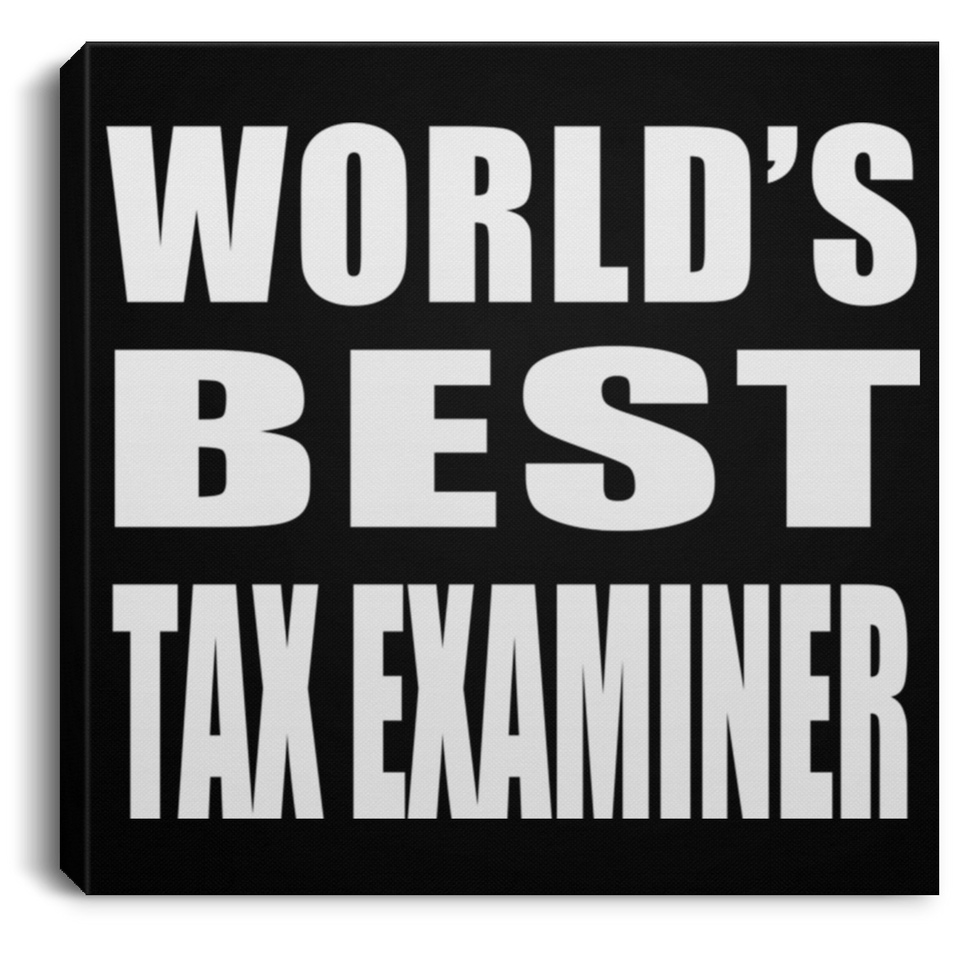 World's Best Tax Examiner - Canvas Square