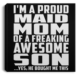 Proud Maid Mom Of Awesome Son - Canvas Square