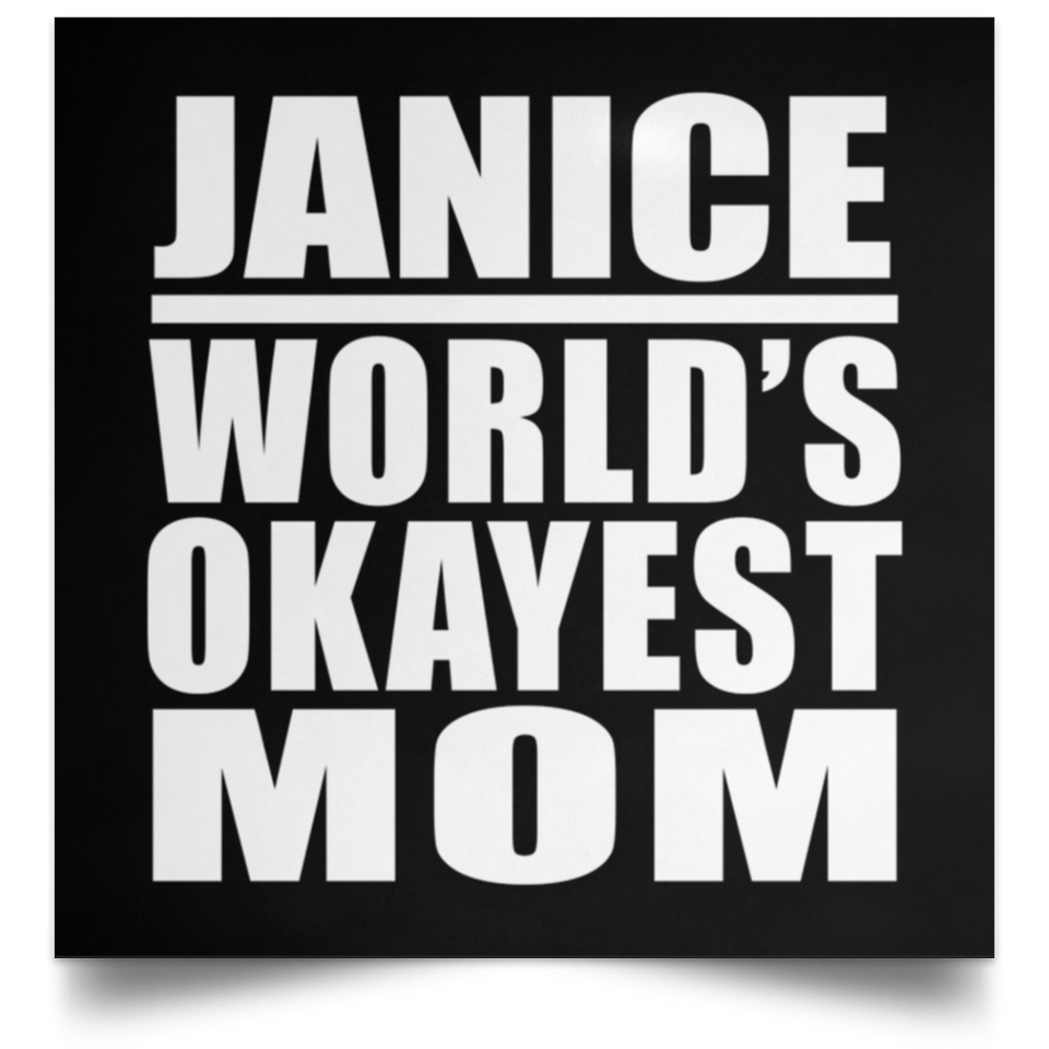 Janice World's Okayest Mom - Poster Square