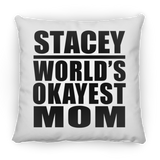 Stacey World's Okayest Mom - Throw Pillow