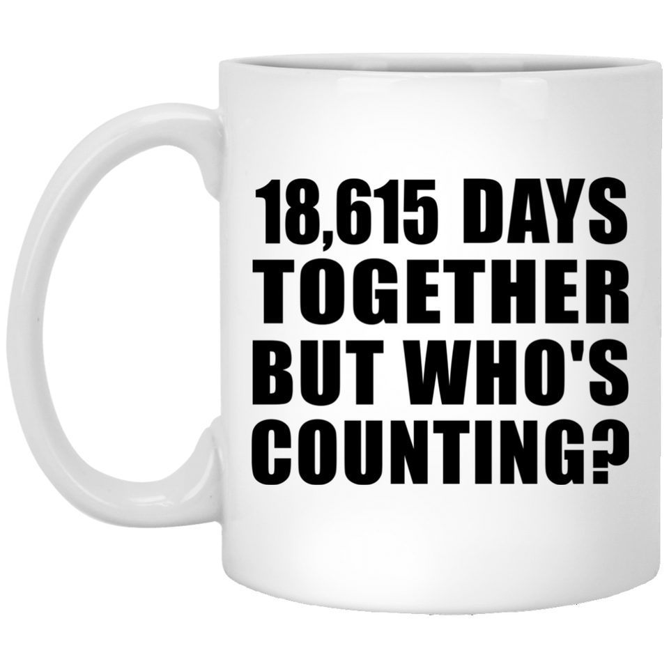 51st Anniversary 18,615 Days Together But Who's Counting - 11 Oz Coffee Mug