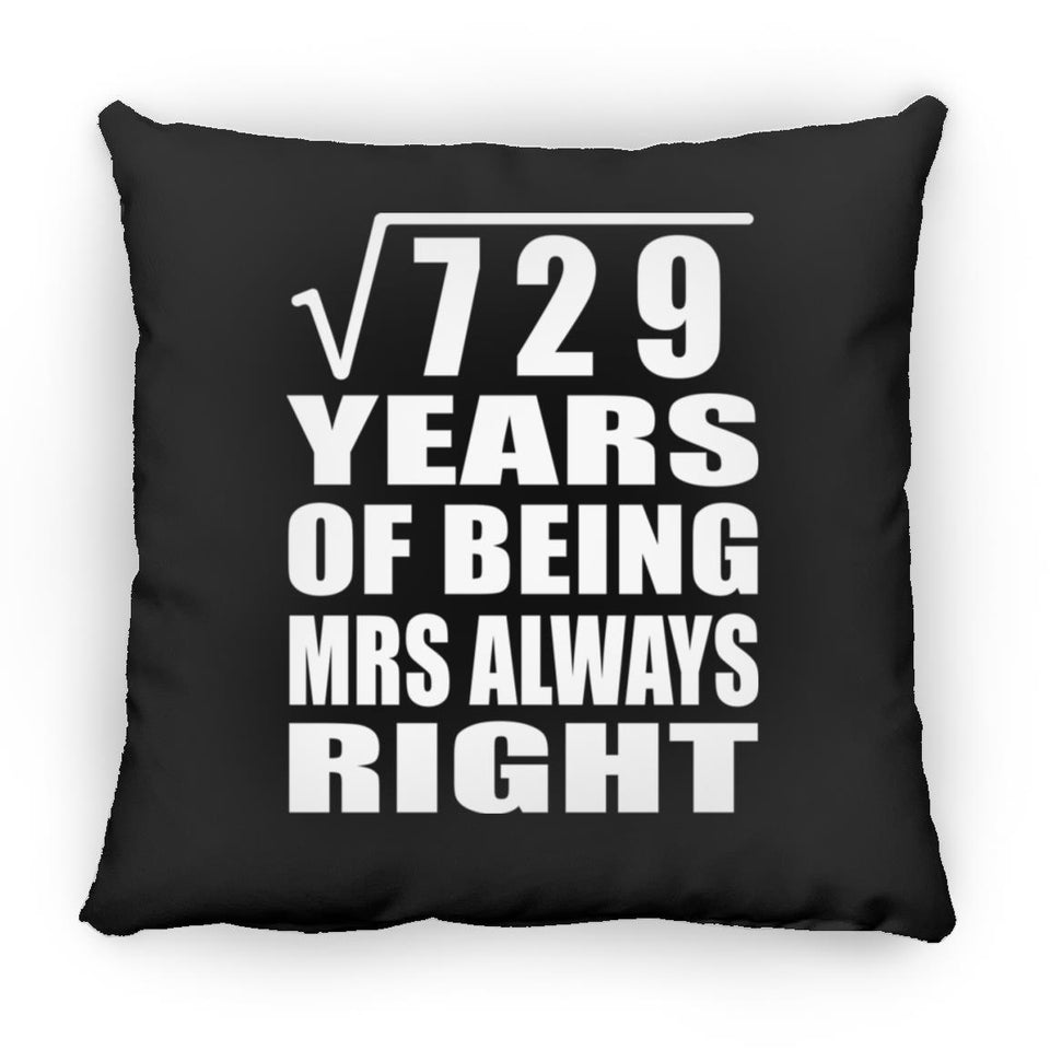 27th Anniversary Square Root of 729 Years Mrs Always Right - Throw Pillow Black