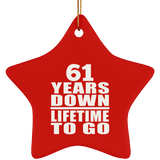 61st Anniversary 61 Years Down Lifetime To Go - Star Ornament