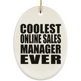 Coolest Online Sales Manager Ever - Oval Ornament