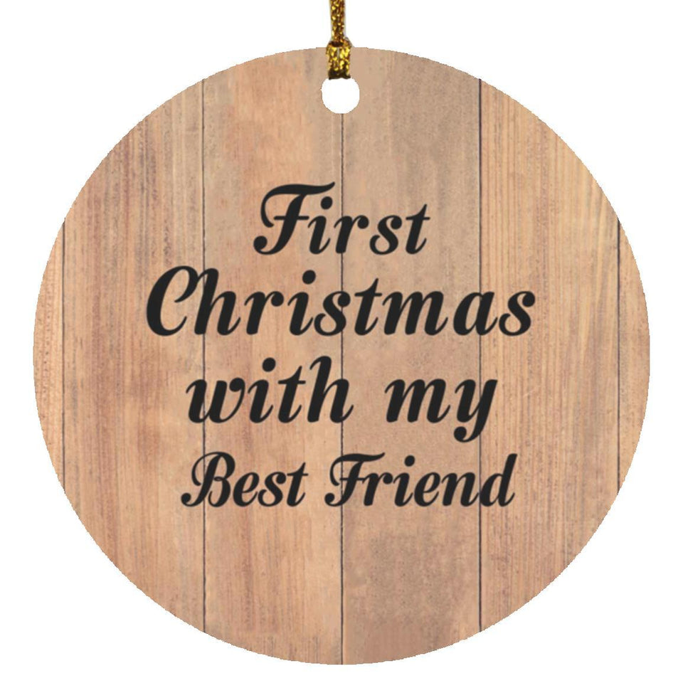 First Christmas With My Best Friend - Circle Ornament C