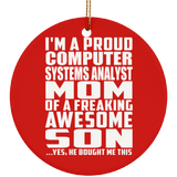 Proud Computer Systems Analyst Mom Of Awesome Son - Circle Ornament