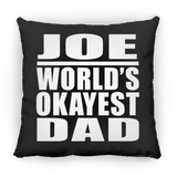 Joe World's Okayest Dad - Throw Pillow Black