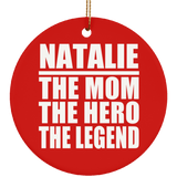 Natalie The Mom The Hero The Legend - Circle Ornament