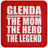 Glenda The Mom The Hero The Legend - Drink Coaster