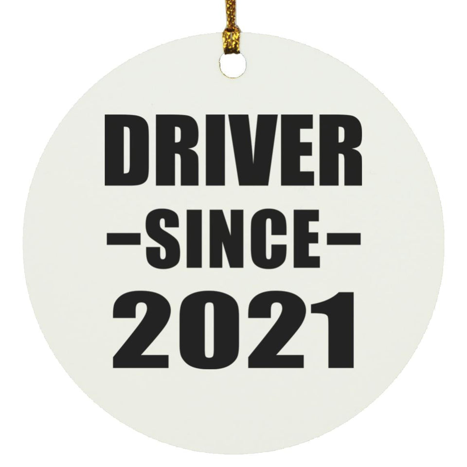 Driver Since 2021 - Circle Ornament