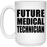 Future Medical Technician - 15oz Coffee Mug