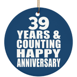 Happy 39th Anniversary 39 Years & Counting - Circle Ornament