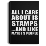 All I Care About Is Stamps - Canvas Portrait