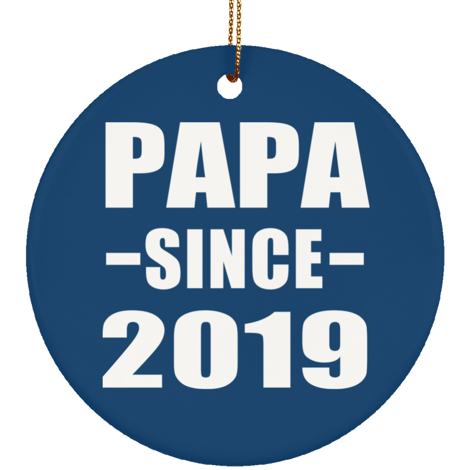 Papa Since 2019 - Circle Ornament