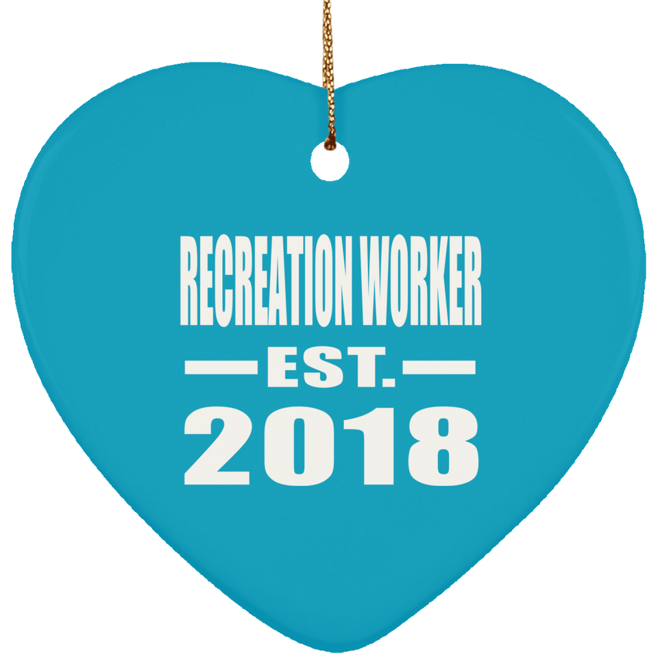 Recreation Worker Established EST. 2018 - Heart Ornament