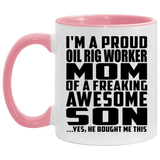 Proud Oil Rig Worker Mom Of Awesome Son - 11oz Accent Mug Pink
