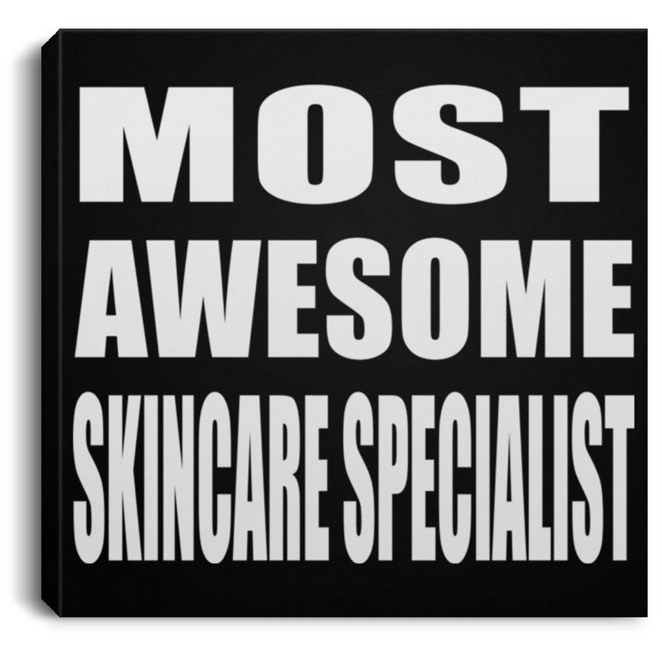 Most Awesome Skincare Specialist - Canvas Square