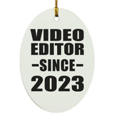 Video Editor Since 2023 - Oval Ornament