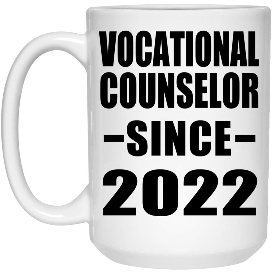 Vocational Counselor Since 2022 - 15oz Coffee Mug