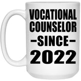 Vocational Counselor Since 2022 - 15oz Coffee Mug