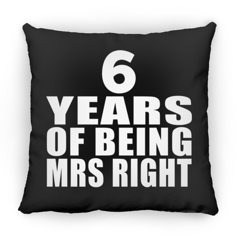 6th Anniversary 6 Years Of Being Mrs Right - Throw Pillow Black