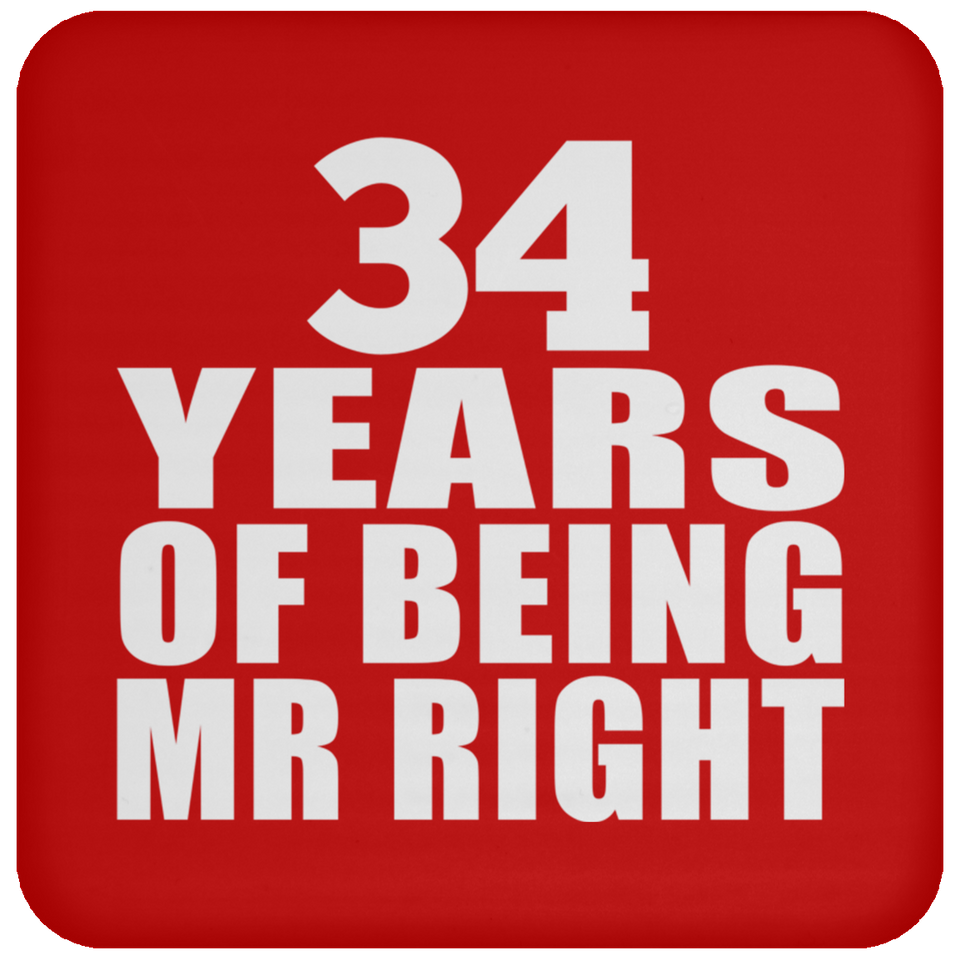 34th Anniversary 34 Years Of Being Mr Right - Drink Coaster
