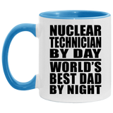 Nuclear Technician By Day World's Best Dad By Night - 11oz Accent Mug Blue