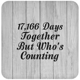 47th Anniversary 17,166 Days Together Who's Counting - Drink Coaster F