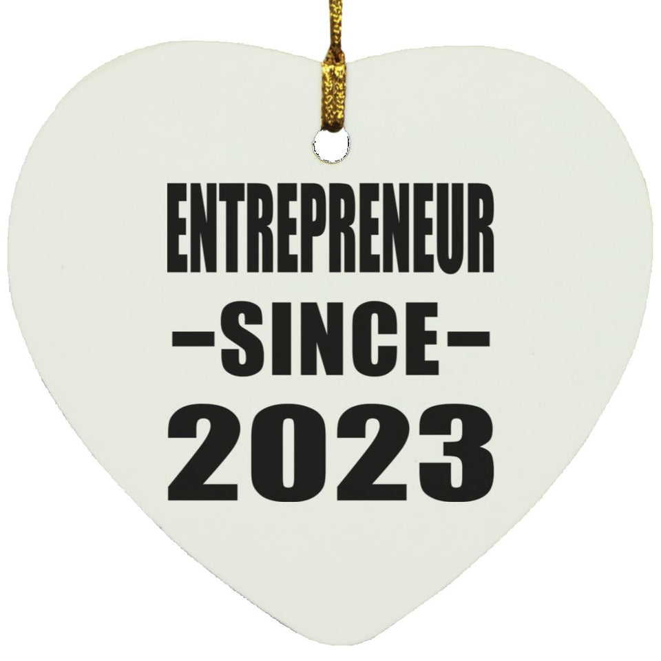 Entrepreneur Since 2023 - Heart Ornament