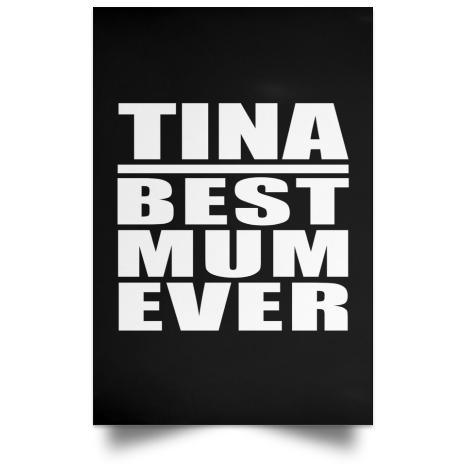 Tina Best Mum Ever - Poster Portrait
