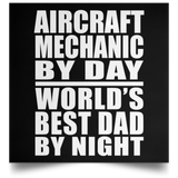 Aircraft Mechanic By Day World's Best Dad By Night - Poster Square