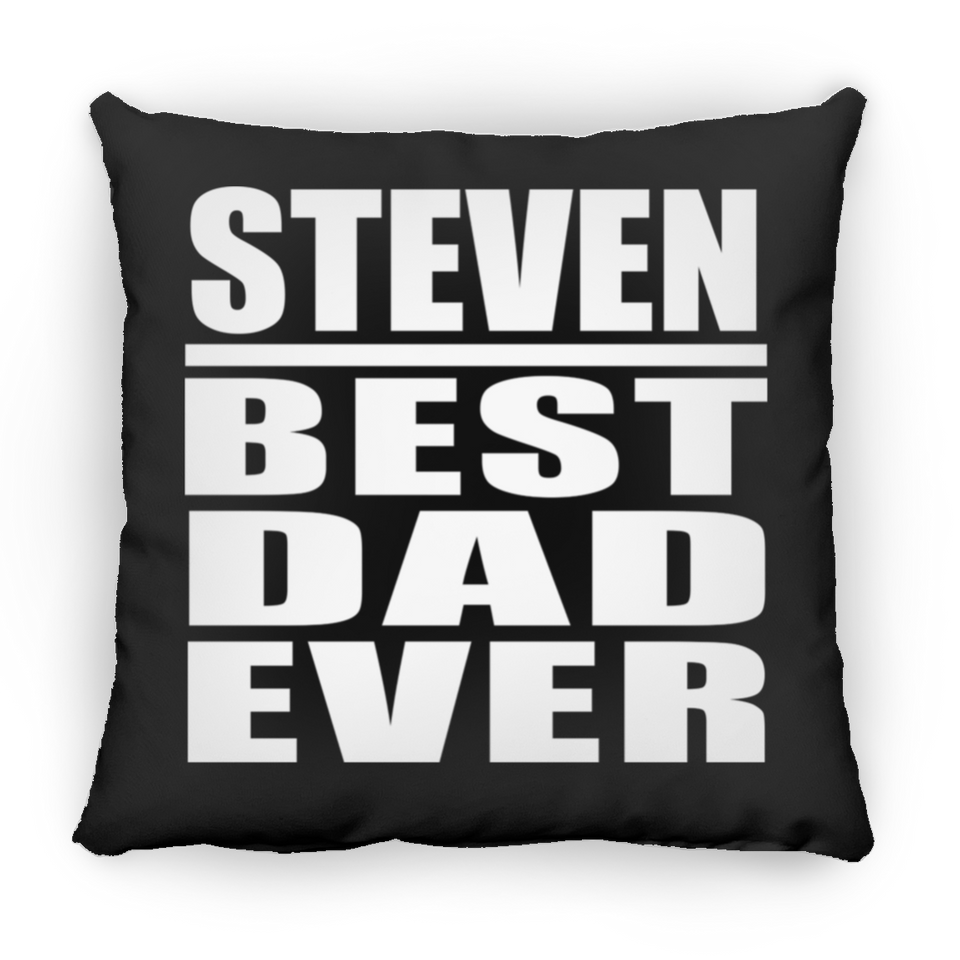 Steven Best Dad Ever - Throw Pillow Black