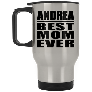 Andrea Best Mom Ever - Silver Travel Mug